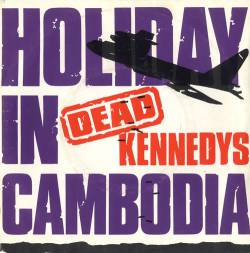 Dead Kennedys : The Holiday in Cambodia